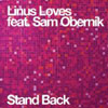 LINUS LOVES/SAM OBERNICK - STAND BACK (RADIO EDIT)