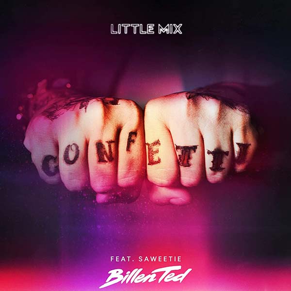 LITTLE MIX F/ SAWEETIE - CONFETTI (BILLEN TED REMIX CLEAN)