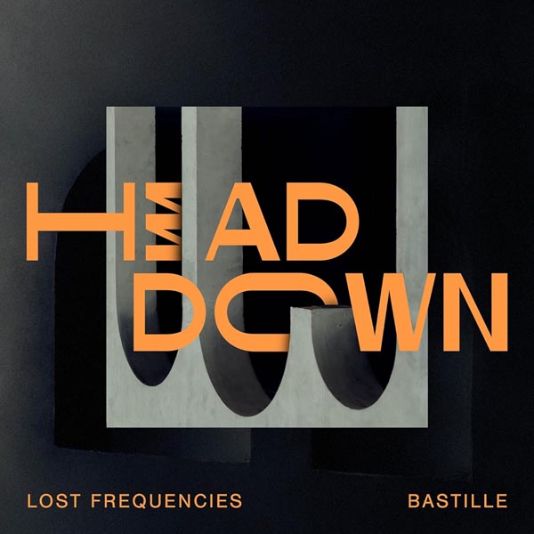 LOST FREQUENCIES & BASTILLE - HEAD DOWN