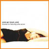 LOVERUSH UK! f/ CARLA WERNER - GIVE ME YOUR LOVE (MATT LANGE RADIO EDIT)