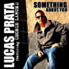LUCAS PRATA/GEORGE LAMOND - SOMETHING ABOUT YOU (SILENT NICK RADIO EDIT)