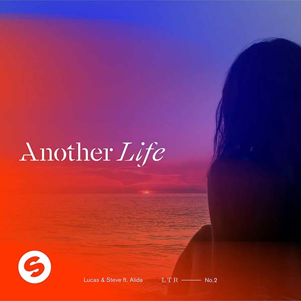 LUCAS & STEVE F/ ALIDA - ANOTHER LIFE