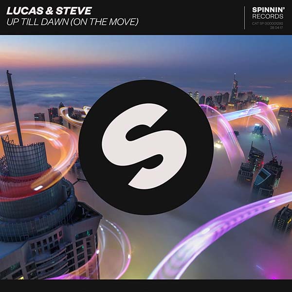 LUCAS & STEVE - UP TILL DAWN (ON THE MOVE)