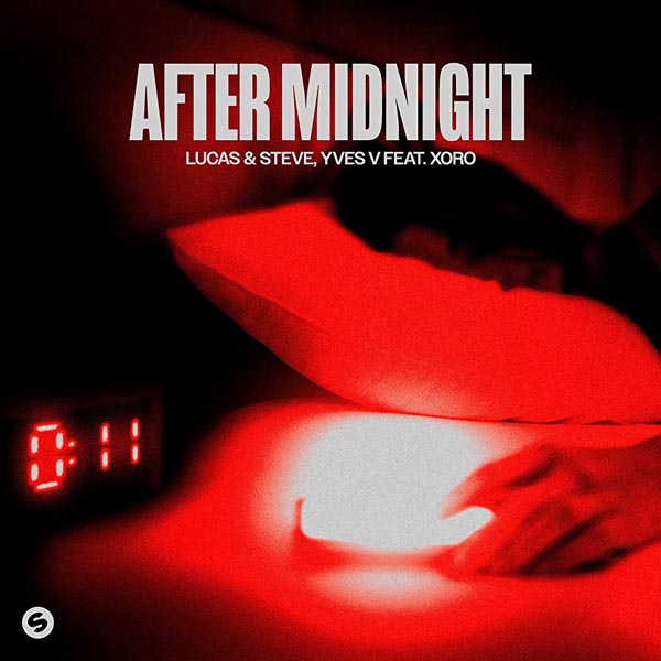 LUCAS & STEVE X YVES V F/ XORO - AFTER MIDNIGHT