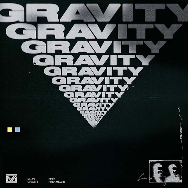 M-22 F/ RHEA MELVIN - GRAVITY (ORIGINAL MIX)