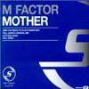 M FACTOR - MOTHER