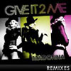 MADONNA - GIVE IT 2 ME
