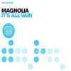MAGNOLIA - ITS ALL VAIN (ORIGINAL RADIO EDIT)