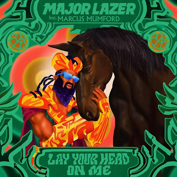 MAJOR LAZER F/ MARCUS MUMFORD - LAY YOUR HEAD ON ME