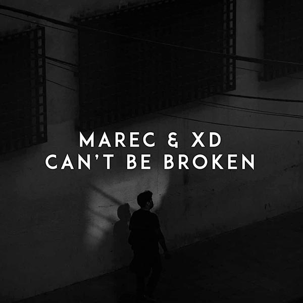 MAREC and XD - CAN`T BE BROKEN
