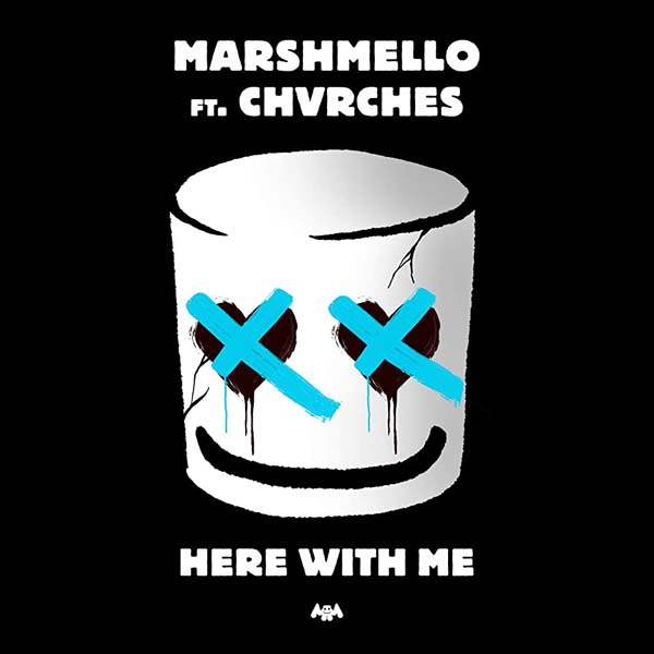 MARSHMELLO F/ CHVRCHES - HERE WITH ME