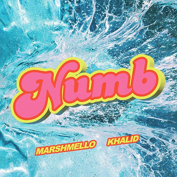 MARSHMELLO & KHAILID - NUMB