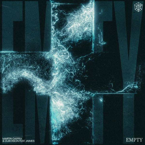 MARTIN GARRIX, DUBVISION & JAIMES - EMPTY