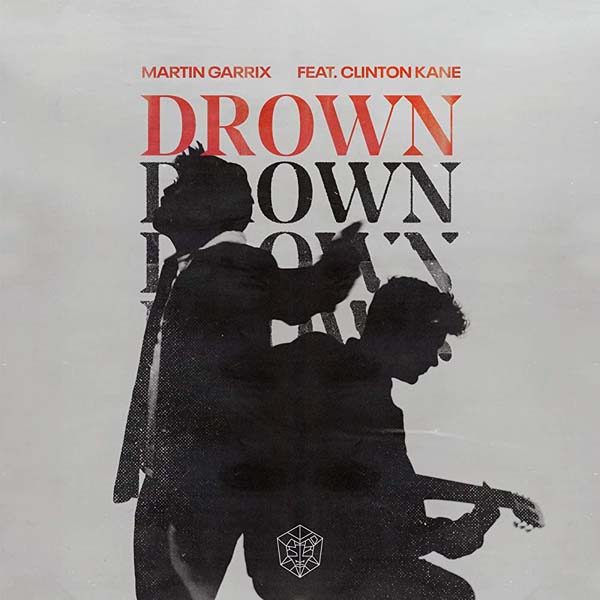 MARTIN GARRIX F/ CLINTON KANE - DROWN