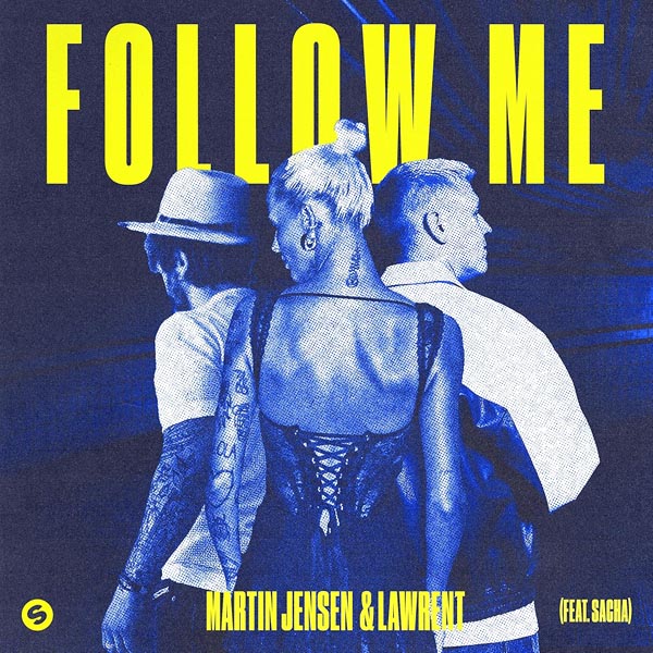 MARTIN JENSEN & LAWRENT F/ SACHA - FOLLOW ME
