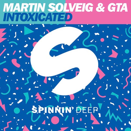 MARTIN SOLVEIG and GTA - INTOXICATED (RADIO EDIT)
