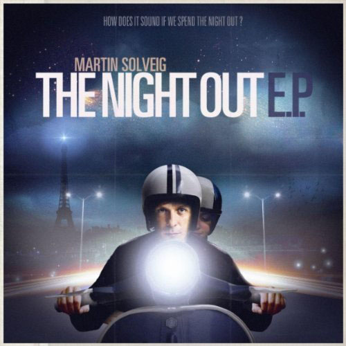 MARTIN SOLVEIG - THE NIGHT OUT (SINGLE VERSION)
