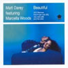 MATT DAREY/MARCELLA WOODS - BEAUTIFUL (MATT DAREY`S RADIO EDIT)