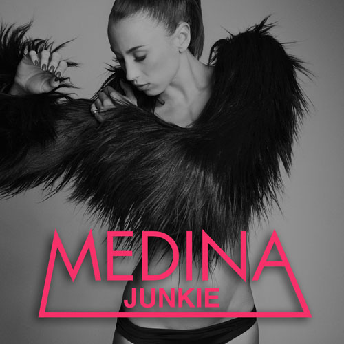 MEDINA - JUNKIE (RADIO EDIT)