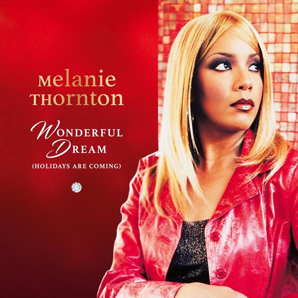 MELANIE THORNTON - WONDERFUL DREAM (HOLIDAYS ARE COMING)
