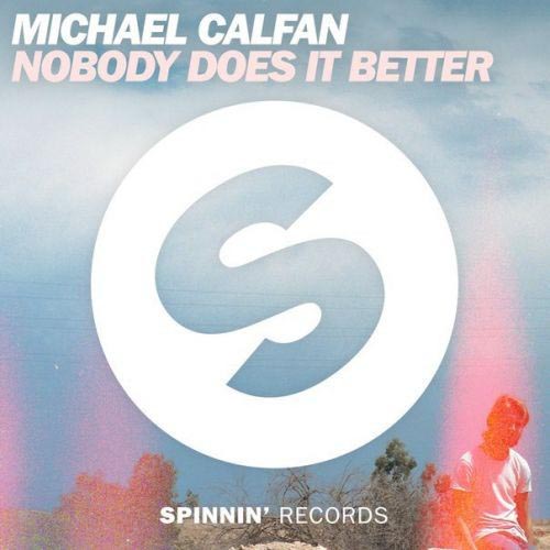 MICHAEL CALFAN - NOBODY DOES IT BETTER (RADIO EDIT)