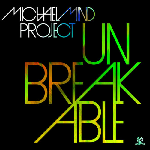 MICHAEL MIND PROJECT - UNBREAKABLE (RADIO EDIT)