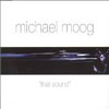 MICHAEL MOOG - THAT SOUND
