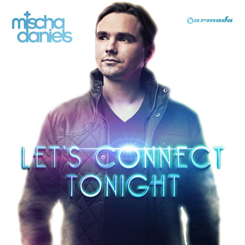 MISCHA DANIELS f/ NICOLE JACKSON - LETS CONNECT TONIGHT (RADIO EDIT)