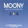 MOONY - DOVE (I'LL BE LOVING YOU)