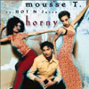 MOUSSE T/HOT N JUICY - HORNY