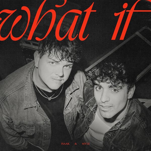 MYLE & ISAAK - WHAT IF
