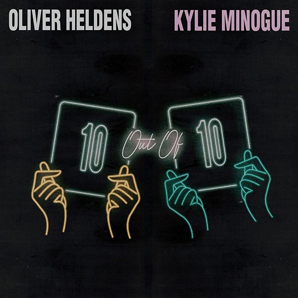 OLIVER HELDENS & KYLIE MINOGUE - 10 OUT OF 10