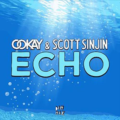 OOKAY and SCOTT SINJIN - ECHO (RADIO EDIT)