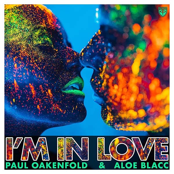 PAUL OAKENFOLD and ALOE BLACC - I`M IN LOVE