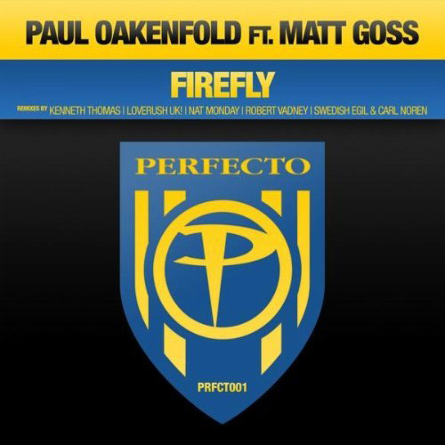 PAUL OAKENFOLD f/ MATT GOSS - FIREFLY (RADIO EDIT)