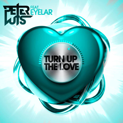 PETER LUTS f/ EYELAR - TURN UP THE LOVE (RADIO EDIT)
