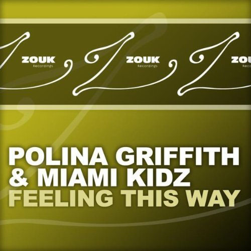 POLINA GRIFFITH f/ MIAMI KIDZ - FEELING THIS WAY (RADIO EDIT)