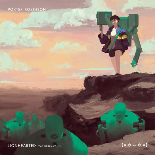 PORTER ROBINSON f/ URBAN CONE - LIONHEARTED (ARTY RADIO EDIT)