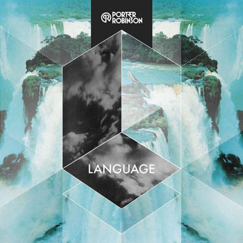 PORTER ROBINSON - LANGUAGE