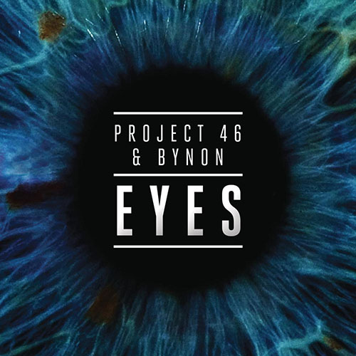 PROJECT 46 and BYNON - EYES (RADIO MIX)