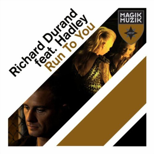 RICHARD DURAND f/ HADLEY - RUN TO YOU (RADIO EDIT)