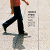 ROBBIE RIVERA - WHICH WAY YOU`RE GOING (ALBUM VERSION)