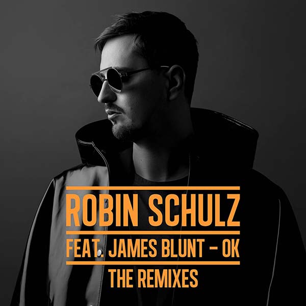 ROBIN SCHULZ F/ JAMES BLUNT - OK (ORIGINAL MIX)