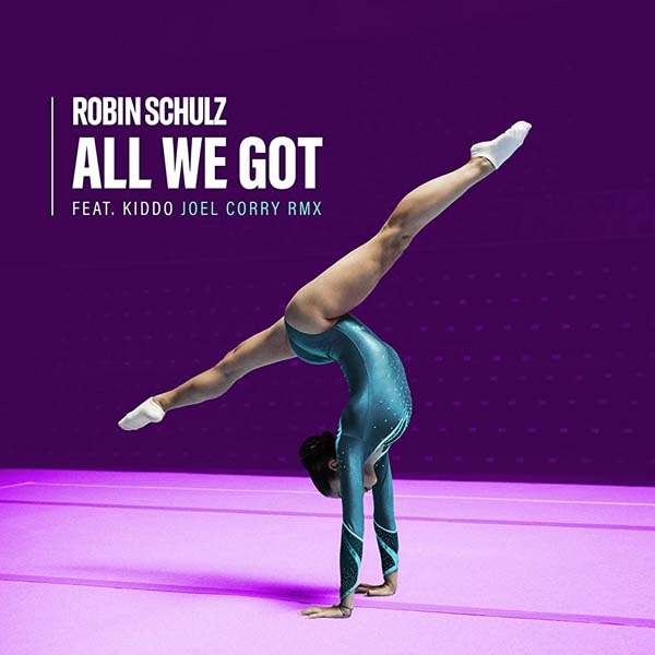 ROBIN SCHULZ F/ KIDDO - ALL WE GOT (JOEL CORRY CLEAN RADIO EDIT)