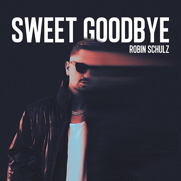 ROBIN SCHULZ - SWEET GOODBYE (RADIO EDIT)