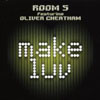 ROOM 5/OLIVER CHEATHAM - MAKE LUV