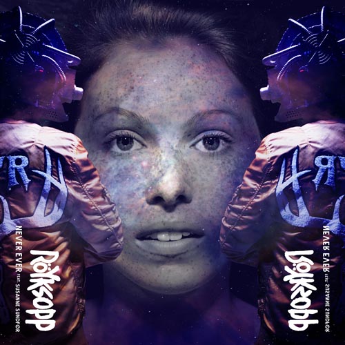 ROYKSOPP f/ SUSANNE SUNDFOR - NEVER EVER (RADIO EDIT)