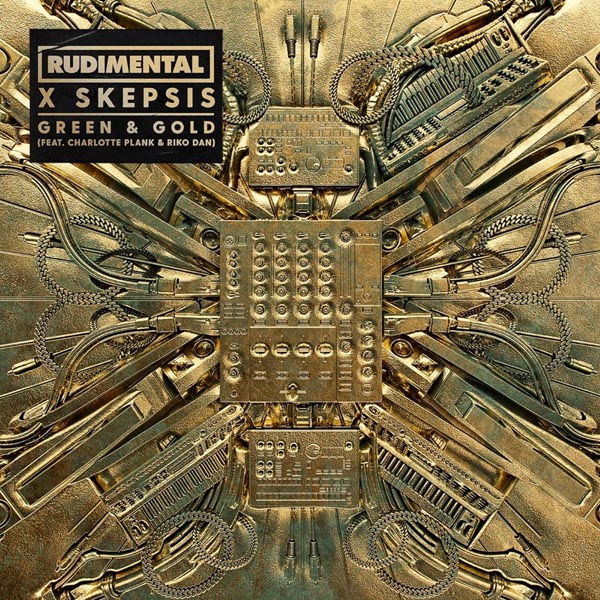 RUDIMENTAL & SKEPSIS F/ CHARLOTTE PLANK - GREEN & GOLD