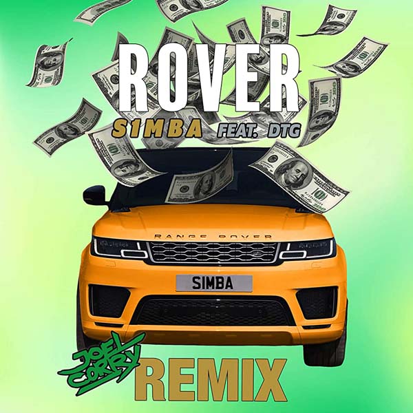 S1MBA F/ DTG - ROVER (JOEL CORRY REMIX) S1MBA F/ DTG - ROVER (JOEL CORRY REMIX)