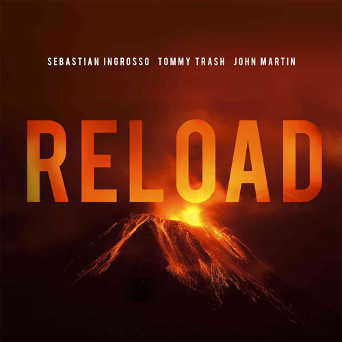 SEBASTIAN INGROSSO vs TOMMY TRASH f/ JOHN MARTIN - RELOAD (RADIO EDIT)